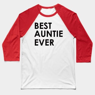 Auntie Best Auntie Ever Womens Baseball T-Shirt